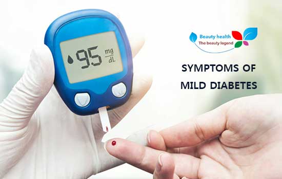 Symptoms of mild diabetes