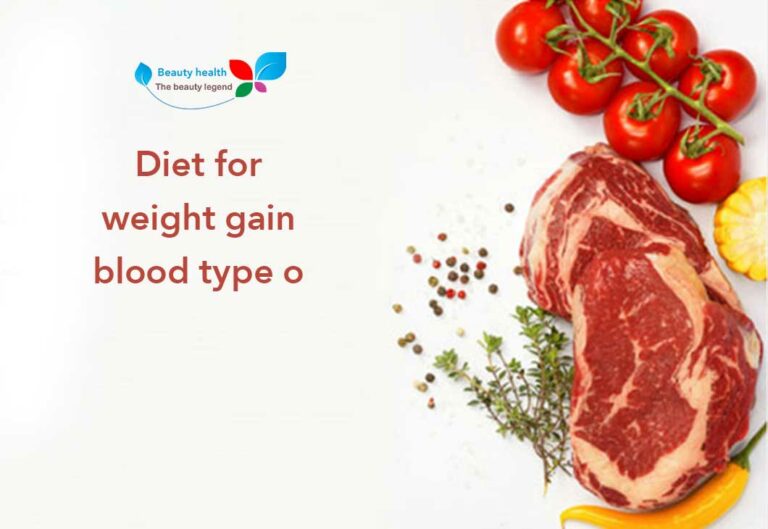 Diet for weight gain blood type o