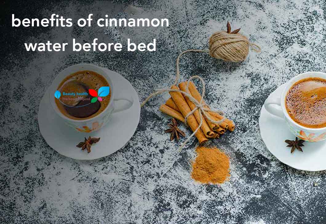 benefits of cinnamon water before bed