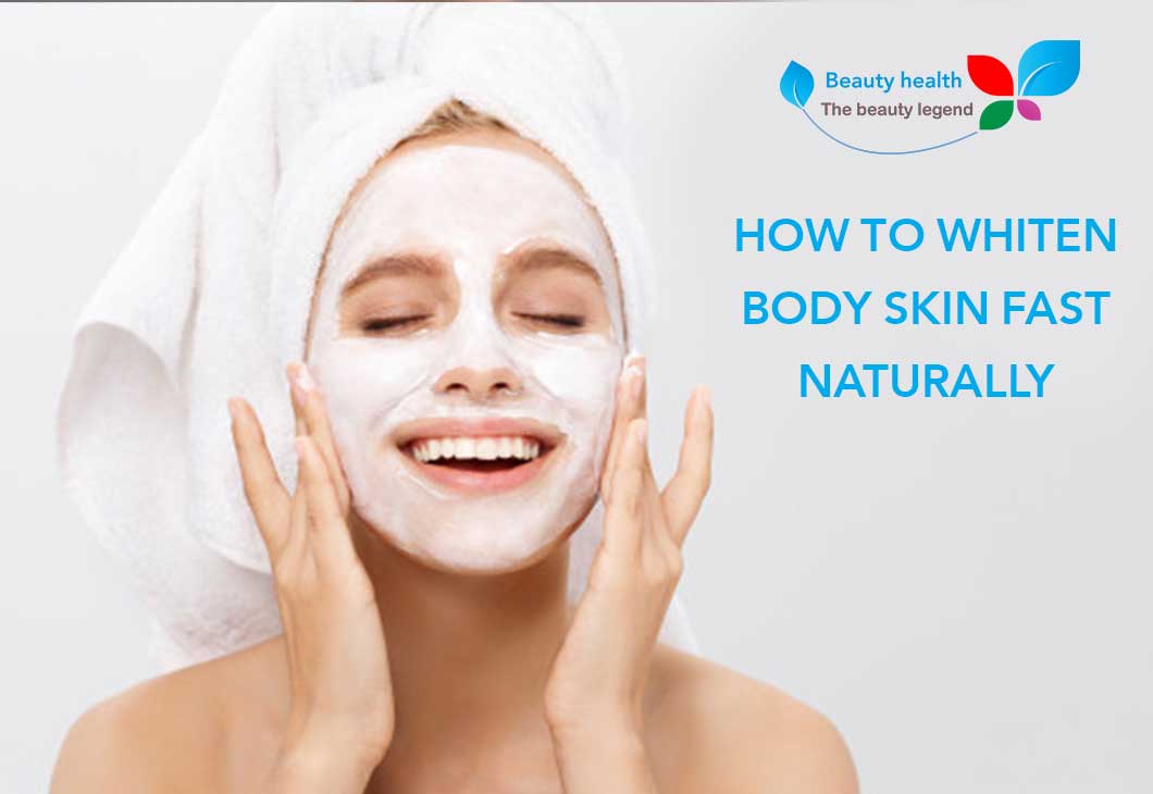 how to whiten body skin fast naturally