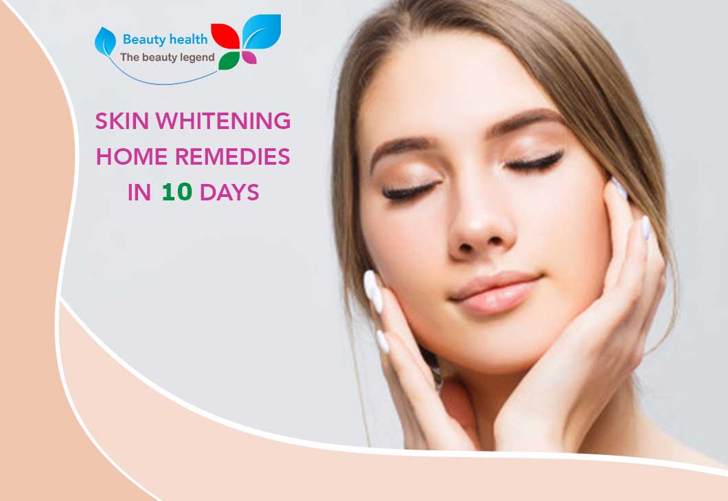 skin whitening home remedies in 10 days