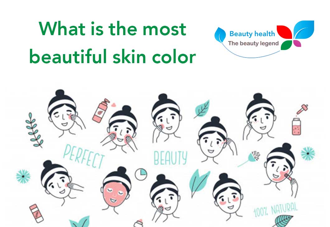 What is the most beautiful skin color