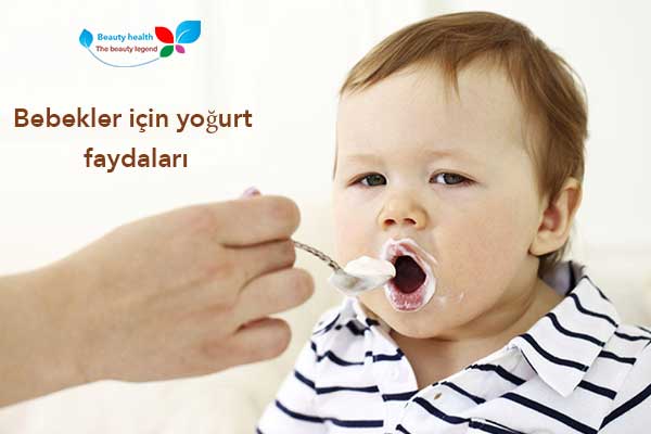 Bebekler için yoğurt faydaları