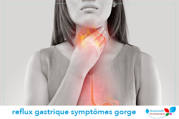 reflux gastrique symptômes gorge