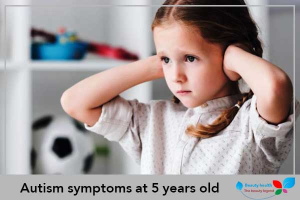 Autism symptoms at 5 years old