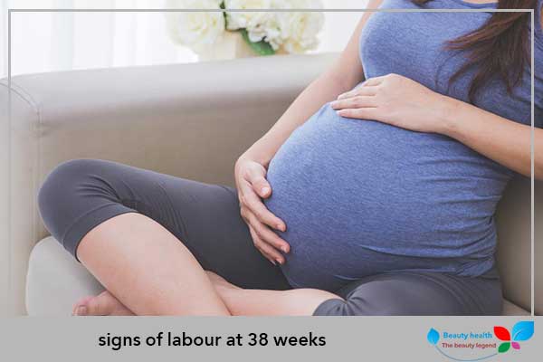 signs of labour at 38 weeks